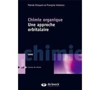 Chimie organique : une approche orbitalaire Patrick Chaquin (Auteur), François Volatron (Auteur)
