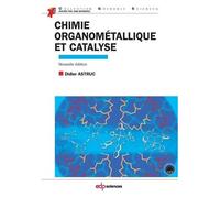 Chimie Organométallique Et Catalyse - Avec Exercices Corrigés