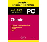 Chimie PC. Annales corrigées et commentées. Concours 2018/2019/2020 - Julien Lejeune - Ellipses - broché - Scolaire / Universitaire