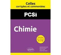 Chimie. PCSI. Colles corrigées et commentées Mathilde Bertolotti (Auteur), Ludivine Emeric (Auteur), Théo Le Bret (Auteur), Marion Spir-Jacob (Auteur)