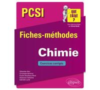 Chimie PCSI - Fiches-méthodes et exercices corrigés Fiches, méthodes et exercices corrigés - Sébastien Abry - Ellipses - broché - Scolaire / Universitaire