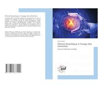 Chimie Quantique à l'usage des chimistes