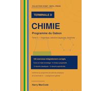 Chimie Terminale D: Programme du Gabon - Tome 2 : chimie, solutions aqueuses et biochimie