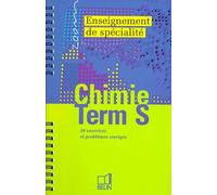 Chimie Terminale S Enseignement De Specialite - 50 Exercices Et Problèmes Corrigés