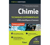Chimie. Travaux pratiques et techniques expérimentales: TP pour les classes préparatoires scientifiques (CPGE) et les concours