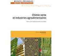 Chimie verte et industries agroalimentaires Marie-Noëlle Bellon-Fontaine (Auteur), Stéphanie Baumberger (Auteur)