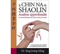 Chin-na du shaolin - Analyse approfondie: Analyse approfondie