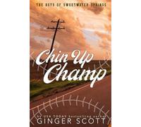 Chin Up Champ: a forbidden, frenemies-to-lovers, small-town baseball romance