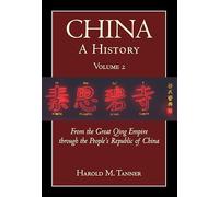China: a History: From the Great Qing Empire through the People's Republic of China, 1644-2009