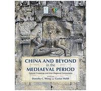 China And Beyond In The Mediaeval Period