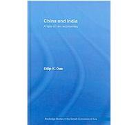 China And India, Routledge Studies in the Growth Economies of Asia Dilip K. Das (Auteur)