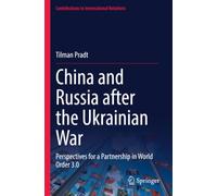 China and Russia after the Ukrainian War: Perspectives for a Partnership in World Order 3.0