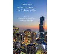 China And Southeast Asia In The Xi Jinping Era