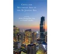 China and Southeast Asia in the Xi Jinping Era China and Southeast Asia in the Xi Jinping Era (Auteur)