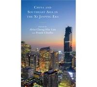 China and Southeast Asia in the Xi Jinping Era Edited by Frank Cibulka Edited by Alvin Cheng Hin Lim (Auteur)