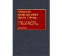 China and Southeast Asia's Ethnic Chinese Paul J. Bolt (Auteur)