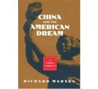 China and the American Dream Richard Madsen (Auteur)