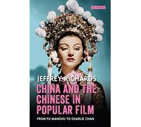 China And The Chinese In Popular Film