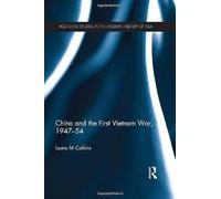 China And The First Vietnam War, 1947-54