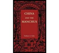 China and the Manchus - [Version Originale] Herbert A Giles (Auteur)
