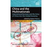 China and the Multinationals: International Business and the Entry of China into the Global Economy (New Horizons in International Business Series) - [Livre en VO] Robert D Pearce (Auteur)