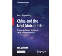 China and the Next Global Order: Coming Multipolar World and Great-Power Coopetition