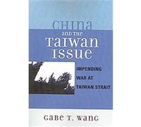 China And the Taiwan Issue Gabe T. Wang (Auteur)