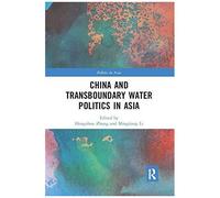 China And Transboundary Water Politics In Asia