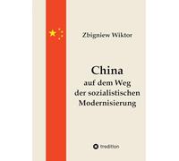 China auf dem Weg der sozialistischen Modernisierung: Eine Analyse des Aufstiegs Chinas aus marxistischer Sicht