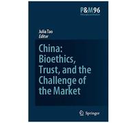 China: Bioethics, Trust, And The Challenge Of The Market