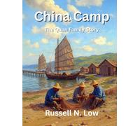 China Camp The Quan Family Story