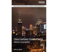 China Confronts Climate Change: A Bottom-Up Perspective (Routledge Advances In Climate Change Research) (Paperback) Peter H University Of Montana Koehn, Usa (Auteur)