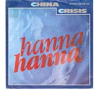 CHINA CRISIS - HANNA HANNA 7 INCH (7" VINYL 45) GERMAN VIRGIN 1984