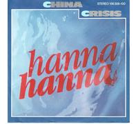 CHINA CRISIS Hanna Hanna UK 7" 45