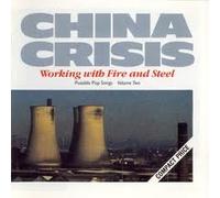 China Crisis - Working With Fire & Steel