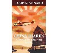 China Diaries: A Novel Of Pre-War China