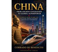 CHINA: From Ancient Civilization to Global Superpower