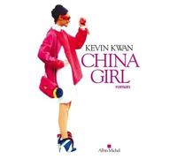 China girl - Kevin Kwan - Albin Michel - broché - Roman