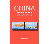 China Impressions: A Traveler's Heritage Stamp & Journal: Chongqing Edition: Premium Collector's Book for Sightseeing Seals and Postage Stamps - ... Ancient Town, and Chongqing Construction