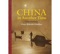China In Another Time: A Personal Story