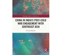 China In India's Post-Cold War Engagement With Southeast Asia