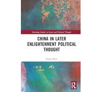 China in Later Enlightenment Political Thought