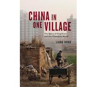 China in One Village: The Story of One Town and the Changing World