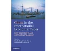 China in the International Economic Order: New Directions and Changing Paradigms - [Version Originale] Inconnu (Auteur)