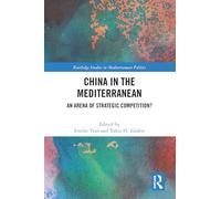 China in the Mediterranean: An Arena of Strategic Competition?