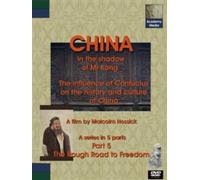 China: In The Shadow Of Mr Kong (Part 5 - The Rough Road To Freedom): The Influence Of Confucius On The History And Culture Of China. [Dvd]