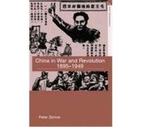 China in War and Revolution, 1895-1949 Zarrow, Peter (Auteur)