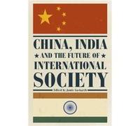 China India and the Future of International Society Jamie Gaskarth, (Auteur)