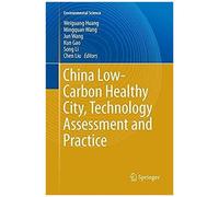 China Low-Carbon Healthy City, Technology Assessment And Practice