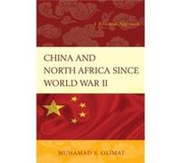 China & North Africa Since World War Ii Muhamad S Olimat, (Auteur)